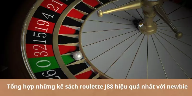 Tổng hợp những kế sách roulette J88 hiệu quả nhất với newbie